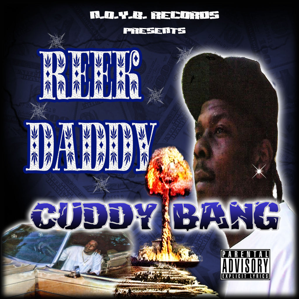 Reek Daddy "Cuddy Bang" CD